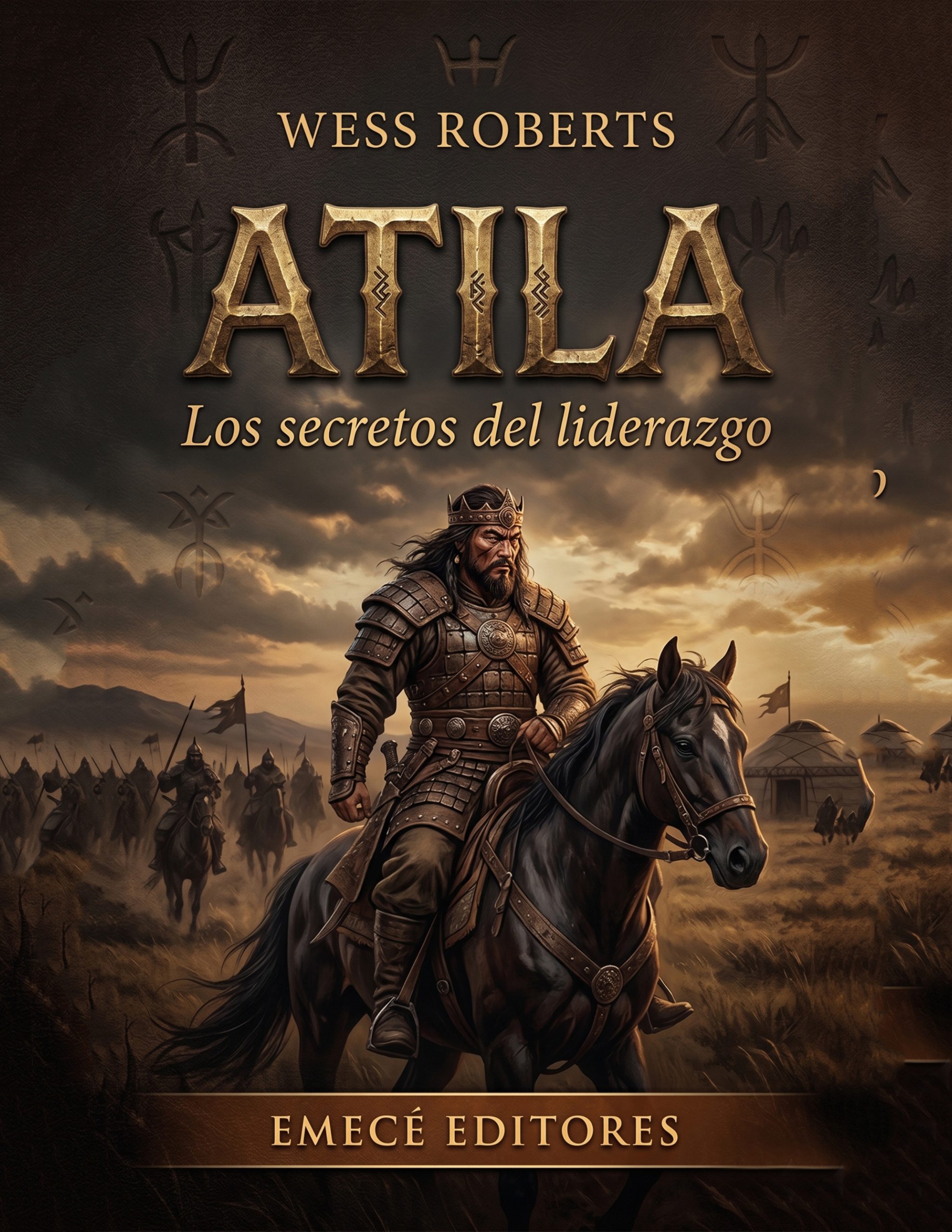 Atila - Los Secretos del Liderazgo