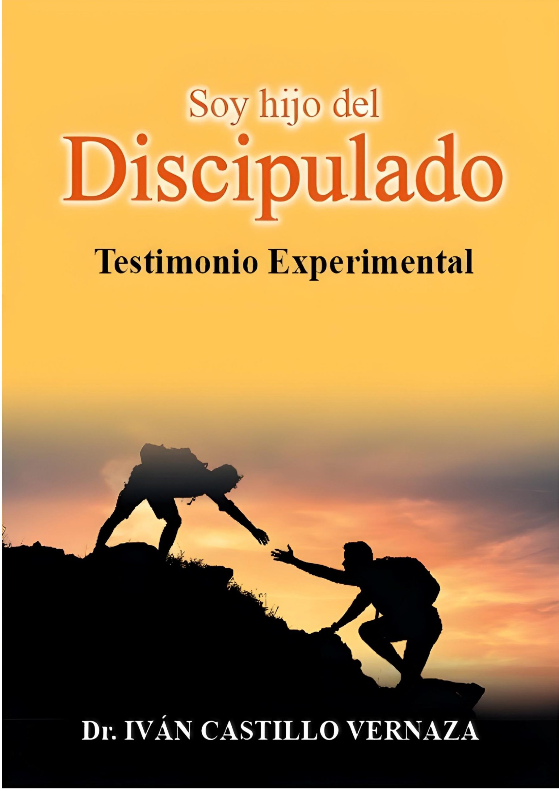 Soy hijo del Discipulado - Dr. Ivan Castillo